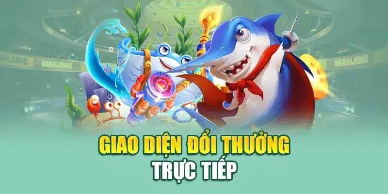 Giao diện đổi thưởng trực tiếp