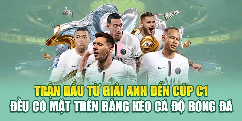 Khám Phá Kèo Cá Độ Bóng Đá Đỉnh Cao Tại Nhà Cái 79King 2 Trận đấu từ giải Anh đến Cúp C1 đều có mặt trên bảng kèo cá độ bóng đá