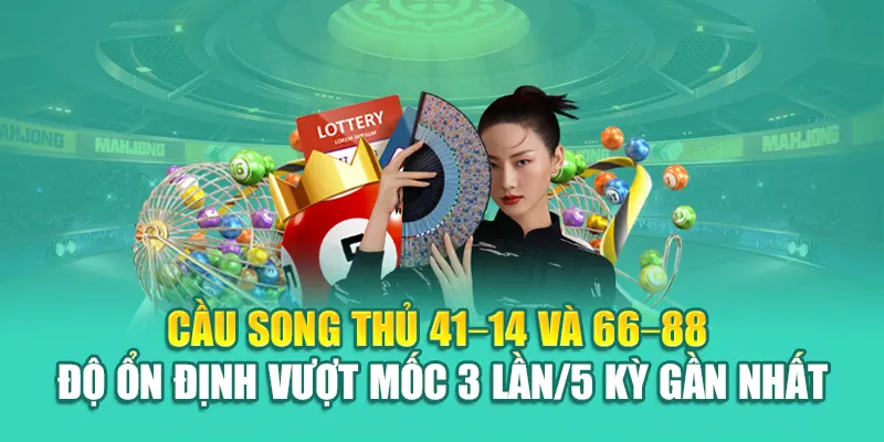 Cầu song thủ 41–14 và 66–88 – độ ổn định vượt mốc 3 lần/5 kỳ gần nhất